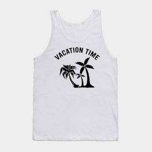 Vacation time Tank Top